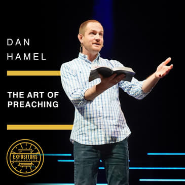 The Art of Preaching - Dan Hamel