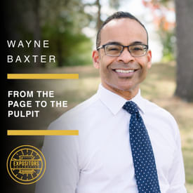 From the Page to the Pulpit with Wayne Baxter