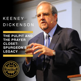 The Pulpit and the Prayer Closet: Dr. Keeney Dickenson on Spurgeon’s Legacy