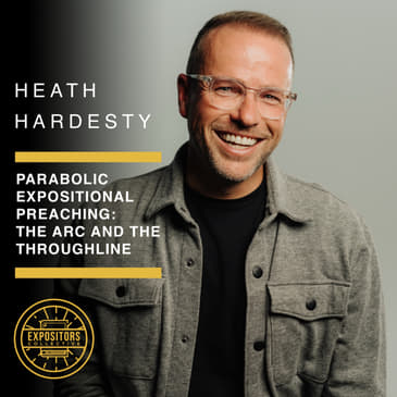 Parabolic Expositional Preaching: The Arc and the Throughline