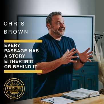 Every Passage Has A Story Either In It Or Behind It with Chris Brown