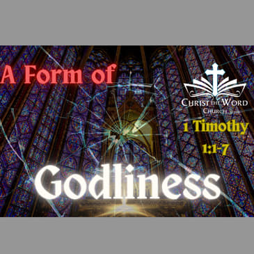 A Form of Godliness 1 of 2 - New Year's Eve 2023 - Christ the Word Church - Nate Prazuch