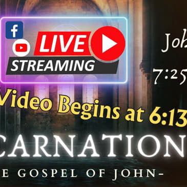Incarnation 22 - Gospel of John - John 7:25-36 - Christ the Word Church - Nate Prazuch