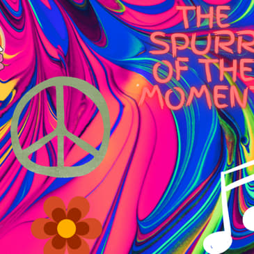 Spurr of The Moment Podcast: it's the 60s/70s everybody!