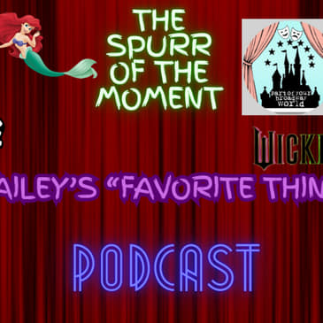 Spurr Of The Moment Podcast: Hailey's Favorite Things with ⁨@Poybww1245⁩