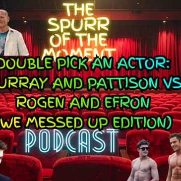 Spurr Of The Moment Podcast: Special Bonus We Messed Up Edition