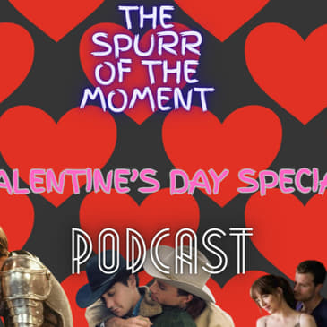 Spurr Of The Moment Podcast: Valentine's Day