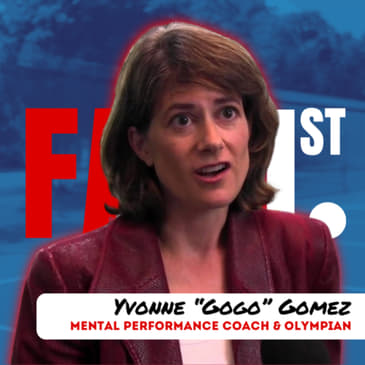 Yvonne "Gogo" Gomez: Mental Performance Coach, Olympian, and World Championship Athlete | Ep. 32