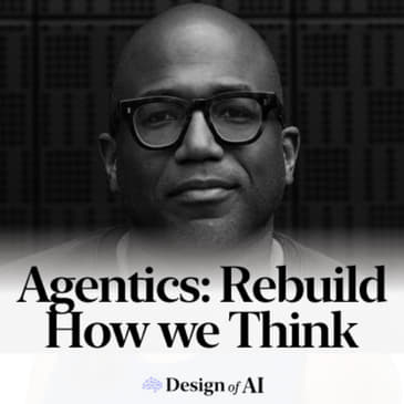 45. Agentics: Rebuilding How We Think, Work, and Create with AI [Kwame Nyanning, Author of Agentic]