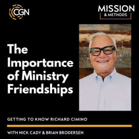 The Importance of Ministry Friendships - Richard Cimino
