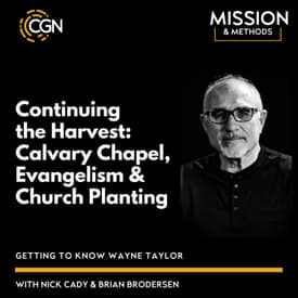 Wayne Taylor: Continuing the Harvest - Calvary Chapel, Evangelism &amp; Church Planting
