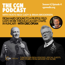 From Hard Ground to a Fruitful Field: God's Work Through Calvary Chapel in Hungary - with Greg Opean