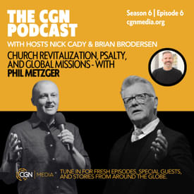 Church Revitalization, Psalty, and Global Missions – with Phil Metzger