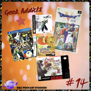 Geek Addicts - Episode 14: Talking About Our Favorite RPGs!