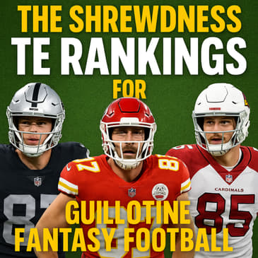 Episode 62: Tight End Rankings for 2025 Guillotine Fantasy Football