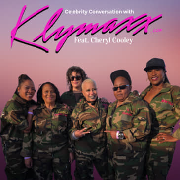 Season 2, Episode 5: Celebrity Conversation: KLYMAXX ft. Cheryl Cooley