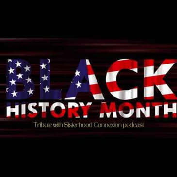 Season 2, Episode 7: Black History Month Tribute