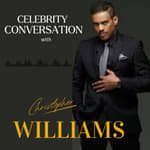 Season 2, Episode 9: Celebrity Conversation with Christopher Williams