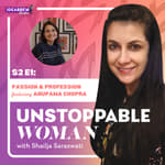 Passion and Profession ft. Anupama Chopra