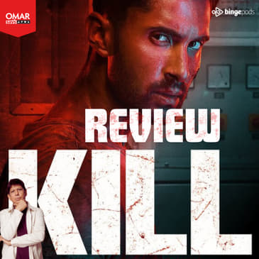 Kill - Watch or Not? #omarsays #moviereview