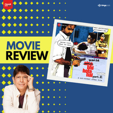 Waisa Bhi Hota Hai Part 2 | An Underrated Gem You Must Watch! #omarsays