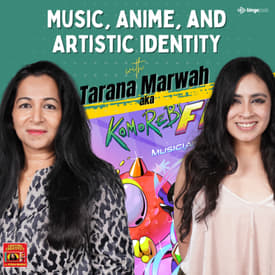 Exploring Electronic Music and Creativity with Tarana Marwah (#Komorebi) | Chasing Creativity