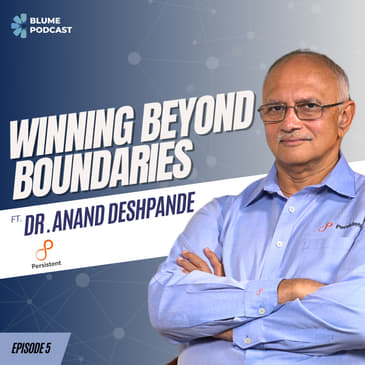 S3 E05 | How Anand Deshpande Built a $9 Billion Powerhouse: The Persistent Systems Story