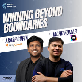 S03 E07 |Revolutionizing Make in India: ft. Akash Gupta of GreyOrange & Mohit Kumar of Ultrahuman