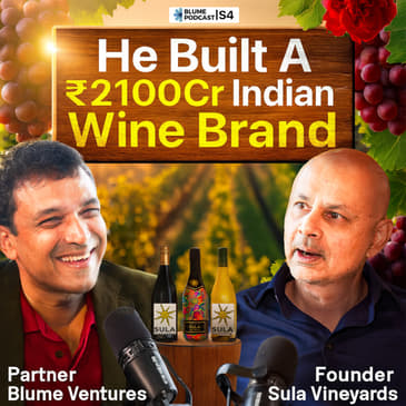 [Weekday Episode] Rajeev Samant: The “Crazy” Founder Who Put Indian Wine on the Map | S4 E2 | Destiny Avenged | Blume Podcast
