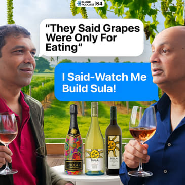 S4 E2 [Weekend Episode] | From 5 Acres to ₹2100 Cr: Sula’s Wine Revolution 🍷 | Destiny Avenged | Blume Podcast