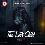 The Lost Child P2 | Episode - 5