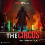 CH 7 - Ticket | The Circus | Horror Tape | Horror Audiobook