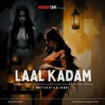 Laal Kadam - Horror Tape | V. K. Rawat | Hindi Horror Story