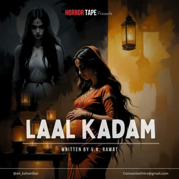 Laal Kadam - Horror Tape | V. K. Rawat | Hindi Horror Story