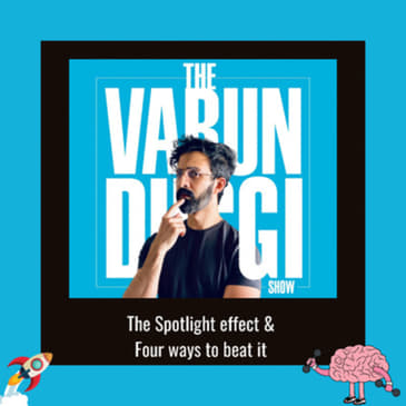 The Spotlight effect &amp; 4 ways to beat it