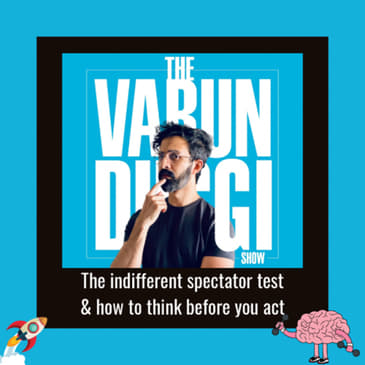 “The indifferent spectator test” &amp; how to think before you act 🚀🧠