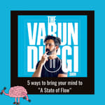 🧠 5 ways to bring your mind to “A State of Flow”