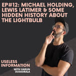 Shorties: Michael Holding, Lewis Latimer &amp; some hidden history about the Lightbulb