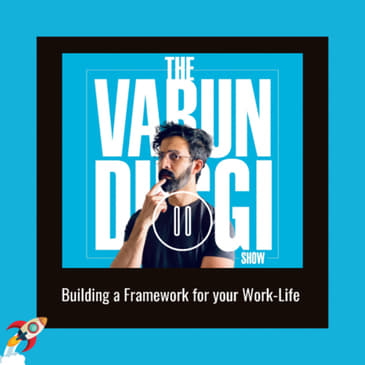 🚀Building a Framework for your Work-Life
