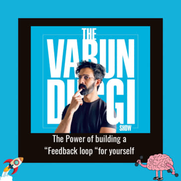 The Power of building a “Feedback loop “for yourself 🚀🔁