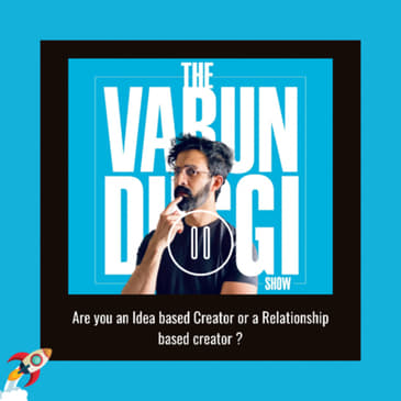 🚀Are you an Idea based Creator or a Relationship based creator ?