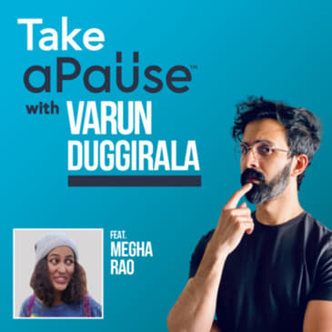 Megha Rao on Being Present, Making Your Own Identity &amp; Creating A Legacy