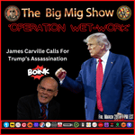 ‘Operation Wet Work’ James Carville Calls For Trump’s Assasination |EP251