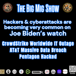 Hackers &amp; Cyberattacks on Joe Biden's Watch |EP335