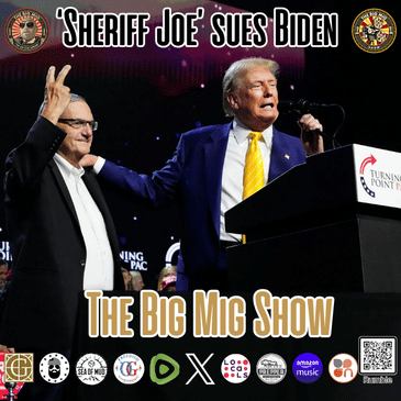‘Sheriff Joe Arpaio’ sues Biden |EP324