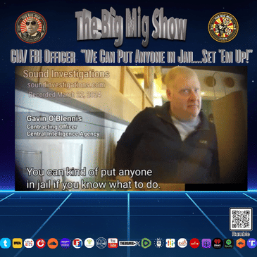 CIA / FBI “We Can Put Anyone In Jail”|EP258