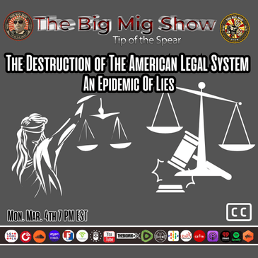 Destruction of the American Legal System, An Epidemic Of Lies |EP232