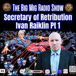 Secretary of Retribution, Ivan Raiklin pt1 |EP279