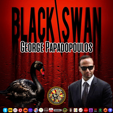 'Black Swan Event'- George Papadopolos