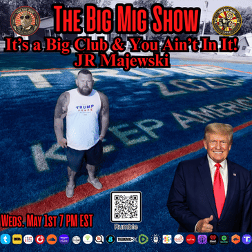 It's a Big Club & You're not in it w/ JR Majewski |EP272